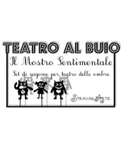 IL MOSTRO SENTIMENTALE - MANUALETTO PRATICO SUL TEATRO DELLE OMBRE - CON SET DI SAGOME